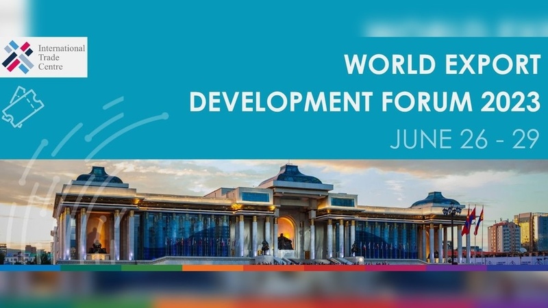 Ulaanbaatar to host World Export Development Forum 2023 - Vimarsana News